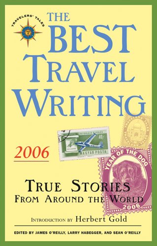 The Best Travel Writing 2006 Rolf Potts