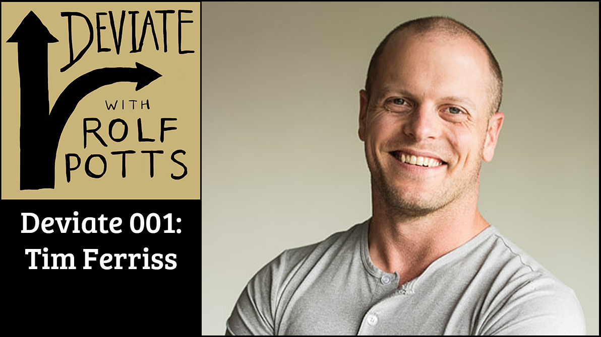 typisk Indgang ecstasy Transcript: Tim Ferriss's 17 principles for creating successful podcasts –  Rolf Potts