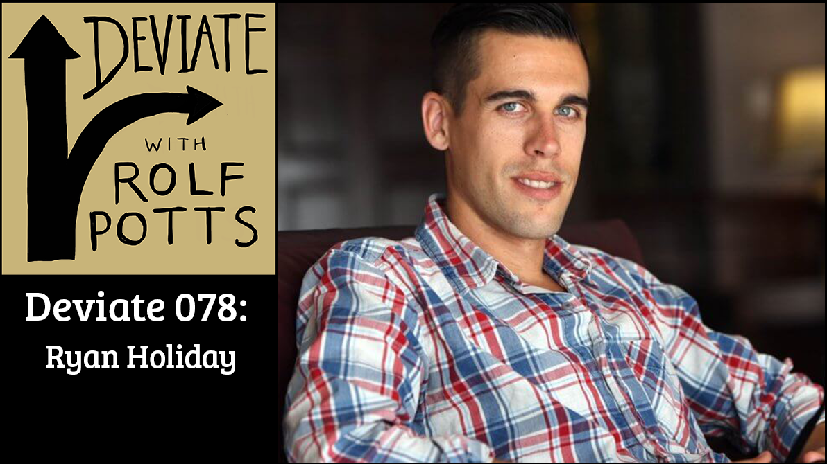 Ryan Holiday on how to conceive, research, and write a “Big Idea” book –  Rolf Potts