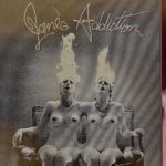 Jane’s Addiction’s “Nothing’s Shocking”: A Personal Testimony