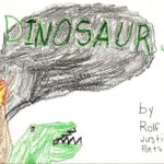 Dinosaurs (1978): A PDF download of the 76-page “science” book Rolf wrote/illustrated at age seven